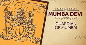 Mumba Devi - Guardian of Mumbai