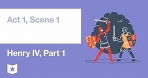 Henry IV, Part 1 | Act 1, Scene 1