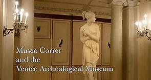 Museo Correr and the Venice Archeological Museum