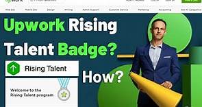Complete Tutorial on How to Get Upwork Rising Talent Badge | 30 FREE Connects | Criteria, Benefits