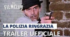La polizia ringrazia | Trailer italiano | The Film Club