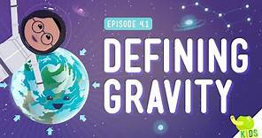 Defining Gravity: Crash Course Kids #4.1
