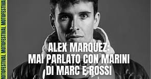 Alex Marquez: "Con Luca Marini non ho mai parlato dei nostri fratelli"