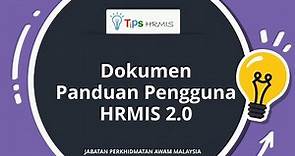 Tips HRMIS - Dokumen Panduan Pengguna HRMIS 2.0 di Portal HRMIS