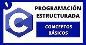 💻 Programación Estructurada en Lenguaje C - #01 Conceptos Básicos de Programación