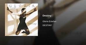 Destiny - Gloria Estefan