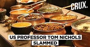 US Professor Tom Nichols Roasted on Twitter for ‘Calling Out’ Indian Cuisine