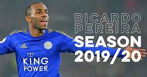 Ricardo Pereira | Season Highlights | 2019/20