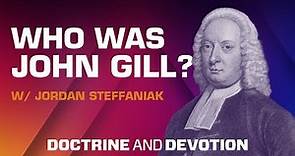 Who was John Gill?