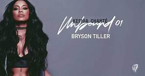 Keshia Chanté - Bryson Tiller