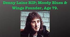 Denny Laine Dies: Moody Blues & Wings Founder was 79