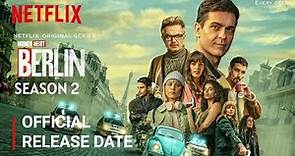 Berlin Season 2 Release Date | Berlin Season 2 Trailer | Netflix