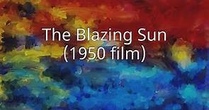 The Blazing Sun (1950 film)