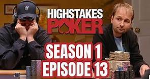 High Stakes Poker | Season 1 Episode 13 with Phil Hellmuth & Daniel Negreanu (FULL EPISODE)