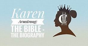 Karen Armstrong: The Bible - The Biography