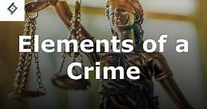 Elements of a Crime | Criminal Law