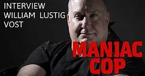 MANIAC COP (1988) / INTERVIEW WILLIAM LUSTIG VOST