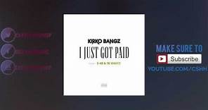 Kirko Bangz - Got Paid (feat. E-40 & TK Kravitz) | CSHH.