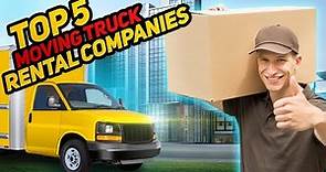 Top 5 Moving Truck Rental Companies in the US 🚛