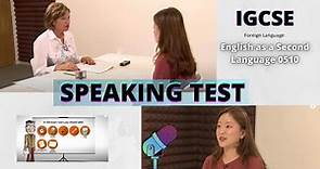 IGCSE (9-1) Speaking test: English as a Second Language 0510 and Foreign language (for 2023)