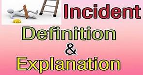 what is incident, Incident definition and explanation