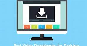 Best 6 URL Video Downloaders of 2024