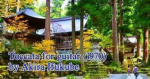 Akira Ifukube - Toccata for guitar (1970)