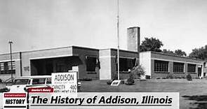 The History of Addison, ( DuPage County ) Illinois !!! U.S. History and Unknowns