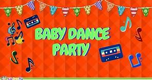 Baby Dance Party | Canzoni da Ballare!