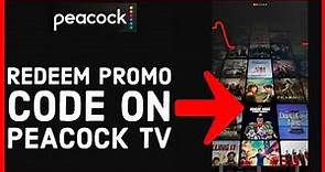 How to Redeem Promo Code on Peacock TV 2023?