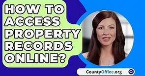How To Access Property Records Online? - CountyOffice.org