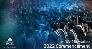Medical College of Wisconsin – Milwaukee 2022 Commencement Ceremony