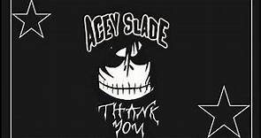 ACEY SLADE - Thank You.