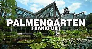 150 Years Old Botanical Garden - PalmenGarten Frankfurt
