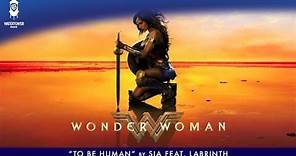 Wonder Woman Official Soundtrack | To Be Human - Sia feat. Labrinth | WaterTower