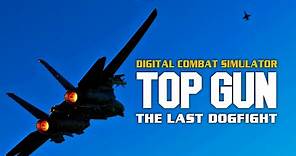 DCS WORLD | TOP GUN : The Last Dogfight