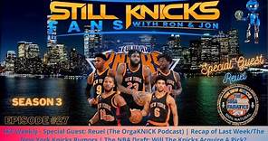 Knicks Weekly - SKF Weekly/Recap of Last Week - Special Guest: Revel (The OrgaKnick Podcast)