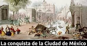La conquista de la Ciudad de México: 14, 15 y 16 de septiembre de 1847.