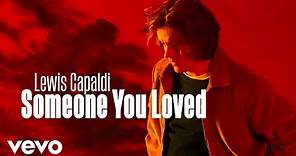 Lewis Capaldi - Someone You Loved