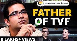 Arunabh Kumar - TVF’s Founders UNTOLD Success Story | The Ranveer Show हिंदी 134