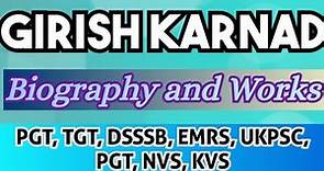 Girish Karnad Biography and Works