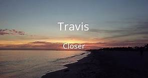 Closer- Travis- sub esp- lyrics