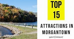 Top 15 Tourist Attractions in Morgantown, West Virginia