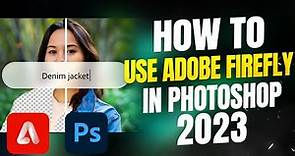How To Use Adobe Firefly in Adobe Photoshop 2023 | Full Tutorial