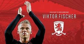 Viktor Fischer | Goals, Skills & Assists | Welcome to Middlesbrough FC