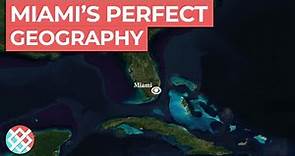 Why Miami's Geography is AMAZING