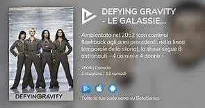 Dove guardare la serie TV Defying Gravity - Le galassie del cuore in streaming online?