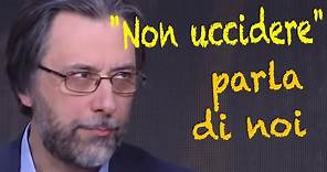 Perché "non uccidere" è un comandamento che riguarda tutti