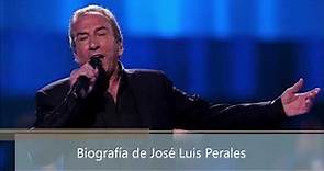 Biografía de José Luis Perales
