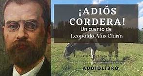 ¡Adiós, Cordera! de Leopoldo Alas Clarín. Audiolibro con voz humana real